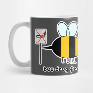 bee drug free Mug